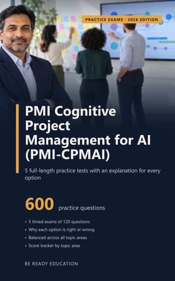 Cover of PMI Cognitive Project Management for AI (PMI-CPMAI) Practice Exams